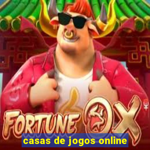 casas de jogos online